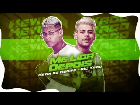 🔴 KEVIN DO RECIFE & MC YAGO - ME LIGA DEPOIS, QUE EU TO OCUPADO, QUE TEM UMA CACHORRA AKI DE QUATRO