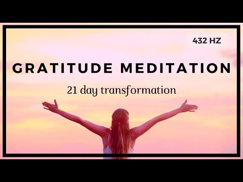 Gratitude Meditation ❤️️ 21 Day Transformation ❤️️ 432 HZ