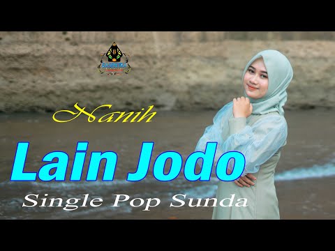 NANIH - LAIN JODO (Official Pop Sunda)