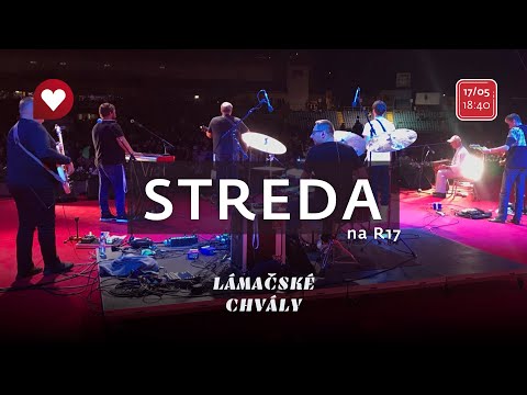 Streda na R17 - Braňo Letko & Lámačské chvály