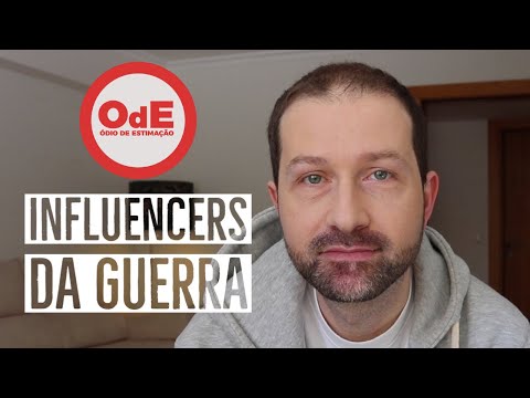 ÓDIO DE ESTIMAÇÃO - INFLUENCERS DA GUERRA