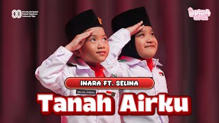 Download lagu Tanah Airku - Inara Kamila Cover feat. Selina mp3 Download lagu Tanah Airku - Inara Kamila Cover feat. Selina mp3