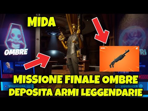 MISSIONE FAZIONE MIDA - MISSIONE FINALE OMBRE CONSEGNA ARMI LEGGENDARIE ALLE CASSE DELLE OMBRE