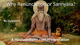 Why Renunciation or Sannyasa?