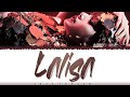 LISA - 'LALISA' Lyrics [Color Coded_Han_Rom_Eng]