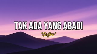 Download lagu Safira – TAK ADA YANG ABADI mp3 Download lagu Safira – TAK ADA YANG ABADI mp3