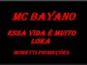 Mc Bayano - Essa Vida É Muito Loka