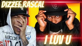 HE TOO FUNNY!! DIZZEE RASCAL - I LUV U | REACTION