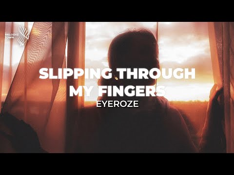 Slipping Through My Fingers (eyeroze Cover)