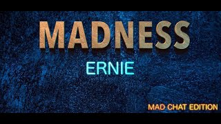 Madness - ERNIE