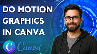 How To Do Motion Graphics In Canva [2026 Guide]