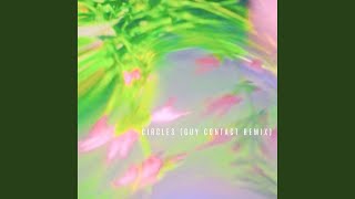 Circles (Guy Contact Remix)