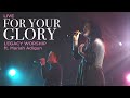 FOR YOUR GLORY // Legacy Worship Ft. Mariah Adigun (Cover)