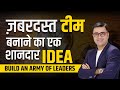Unique Technique To Build The Best Team In Your Field Using The IDEA Formula DEEPAK BAJAJ