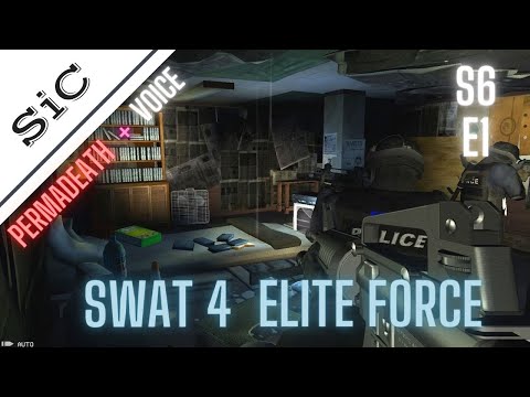 A SiC Play: SWAT 4 Elite Force - Permadeath S6E1: Fairfax Residence