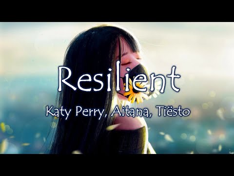 Katy Perry, Aitana, Tiësto - Resilient (Lyrics)/Tiësto Remix