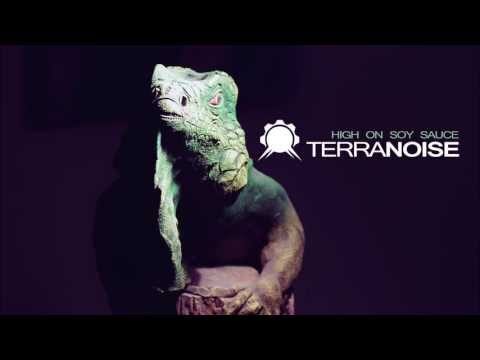 Terranoise - High on Soy Sauce