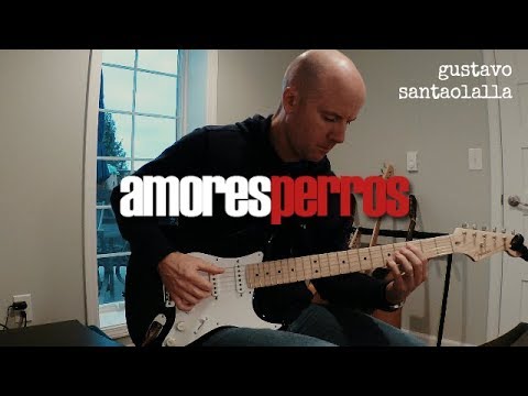 Gustavo Santaolalla: Amores Perros (guitar themes) + TAB