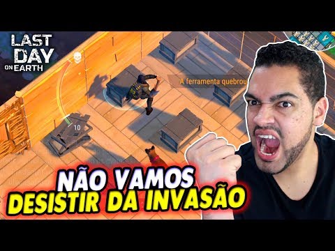 NÃO VAMOS DESISTIR DA INVASÃO - Last Day On Earth