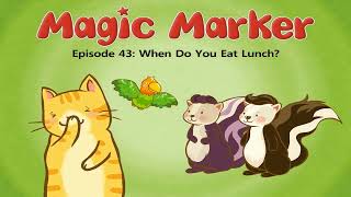 lv02 043 Magic Marker 43 When Do You Eat Lunch