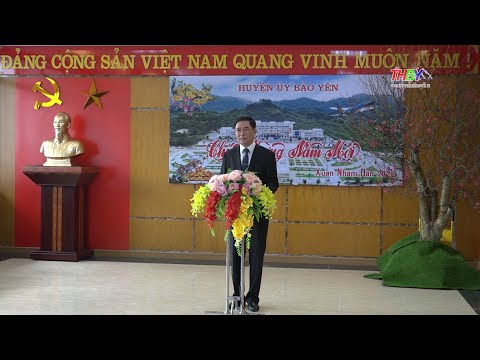 Lời chúc mừng năm mới Nhâm Dần 2022 của đồng chí Nguyễn Anh Chuyên - Bí thư Huyện ủy, Chủ tịch HÐND huyện Bảo Yên