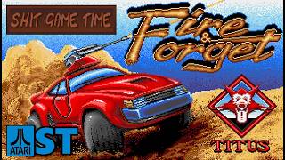 SHIT GAME TIME: Fire & Forget (ATARI ST - Contains Swearing!)