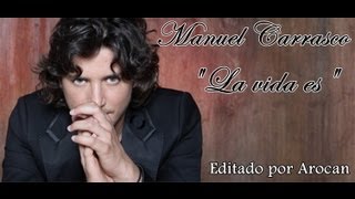 Manuel Carrasco - La vida es (con letra)