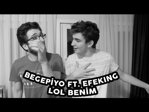 BEGEPİYO FT EFEKING - LoL Benim (Günah Benim Parody)