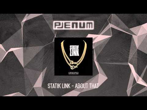 Statik Link - About That