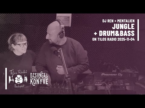 DJ Ren + Mentalien  - JUNGLE & DNB on Tilos Radio 2025-11-04