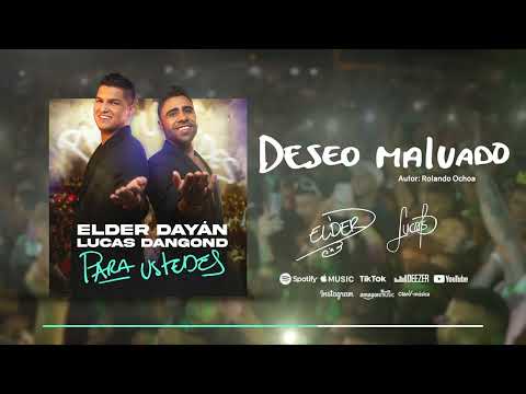 Deseo Malvado - Elder Dayán Díaz y Lucas Dangond