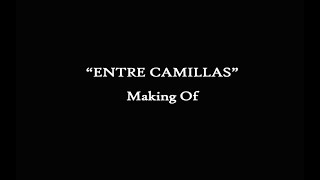 Entre camillas - Making of