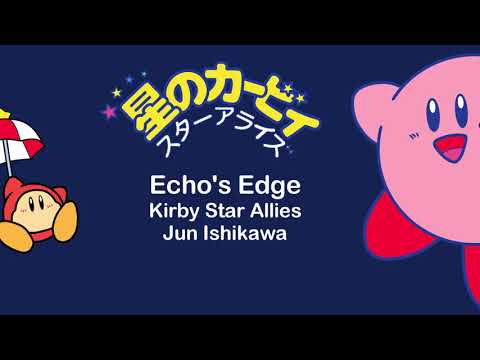 Kirby Star Allies - Echo's Edge [90s Arrangement]