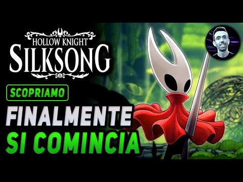 IT'S FINALLY BEGINNING | SILKSONG Gameplay ITA