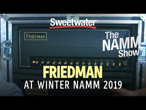Friedman Amplification at Winter NAMM 2019