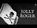 Jolly Roger The True Origin Of Pirate Flags