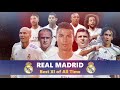 REAL MADRID BEST XI OF ALL TIME