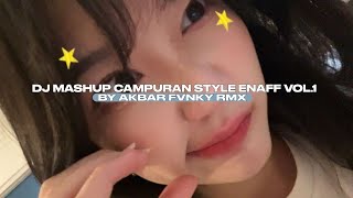 Download lagu DJ MASHUP CAMPURAN VOL 1 STYLE ENAFF MENGKANE BY AKBAR FVNKY RMX SOUND VIRAL YANG KALIAN CARI!! mp3