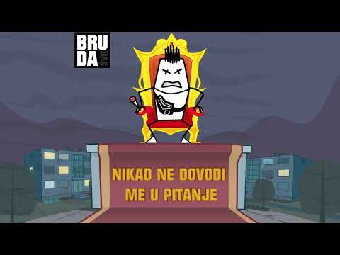 BRUDA - NIKAD NE DOVODI ME U PITANJE