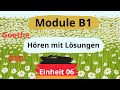 Module B1 Neu || Einheit 06 || Hören B1 || Hören mit Lösungen || Goethe - ÖSD