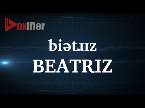 How to Pronunce Beatriz in English - Voxifier.com