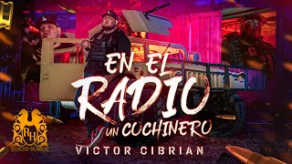 Download the video "Victor Cibrian - En El Radio Un Cochinero (Lluvia De Balas) [Official Video]"