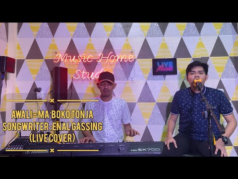 🔴 AWALI - MA’BOKO TONJA || K.Cipt Enal Gassing || (Live Cover)