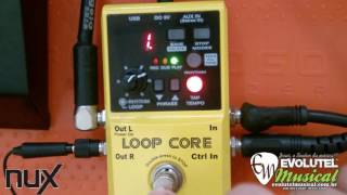 Review (Teste) completo Pedal Nux Loop Core (pedal de gravação) -evolutelmusical.com.br