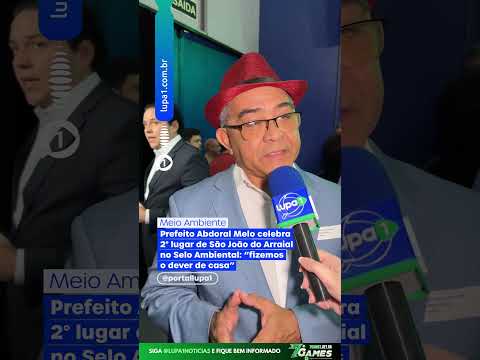 Prefeito Abdoral Melo celebra 2° lugar de São João do Arraial no Selo Ambiental: