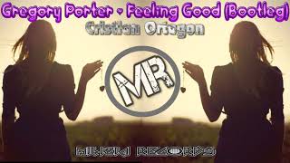 Gregory Porter - Feeling Good (Cristian Ortegon Bootleg)