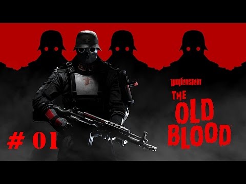 Let's Play: Wolfenstein - The old Blood - Teil 01 (Blind/Uncut)