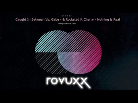 Bondi - Caught In Between Gabe & Vintage Culture (ROVUXX Mashup) Extended Version