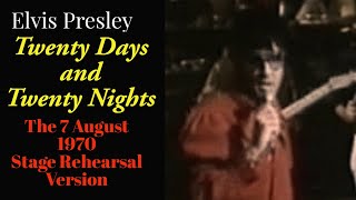 Elvis Presley - Twenty Days and Twenty Nights - 7 August 1970 (Stage rehearsal with new audio)