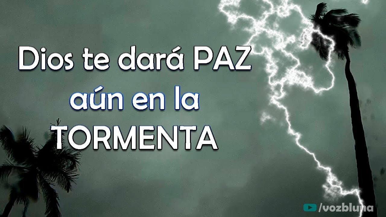 Dios te dará Paz aun en la Tormenta